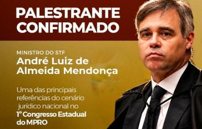 Ministro André Mendonça participa do Congresso Estadual do MPRO