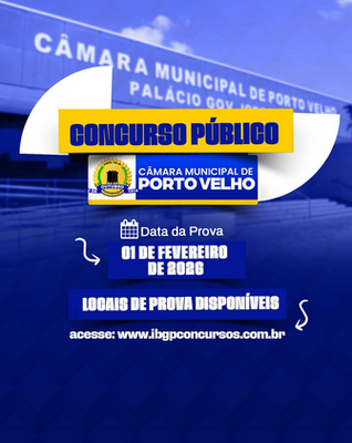 Câmara Municipal de Porto Velho divulga locais de prova do concurso 2024