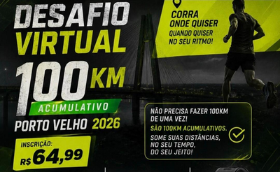 Desafio Virtual 100KM Acumulativo Porto Velho incentiva corredores