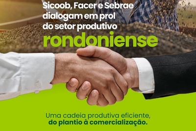 SICOOB e FACER firmam parceria com SEBRAE para impulsionar empreendedores em Rondônia