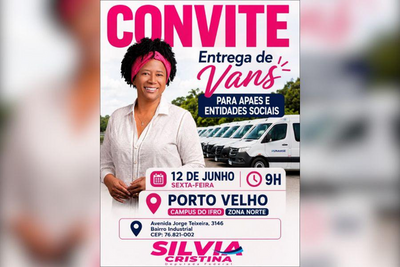 Sílvia Cristina garante 11 vans para Apaes e Ifro em Porto Velho
