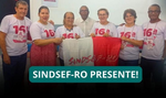 Sindsef Rondônia participa da Plenária Estatutária da Condsef em Brasília