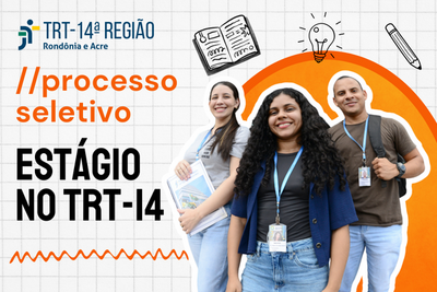 TRT da 14ª Região abre inscrições para estágio de nível superior até fevereiro de 2026